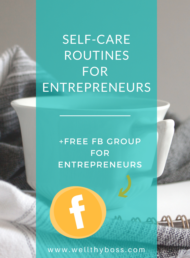 SelfCare Routines for Entrepreneurs Wellthy Boss