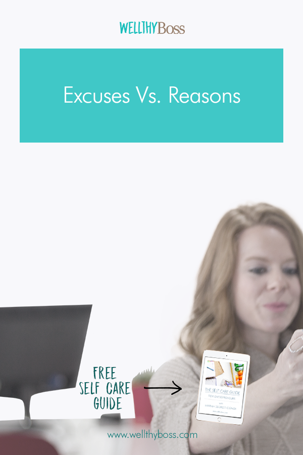 Excuses VS Reasons