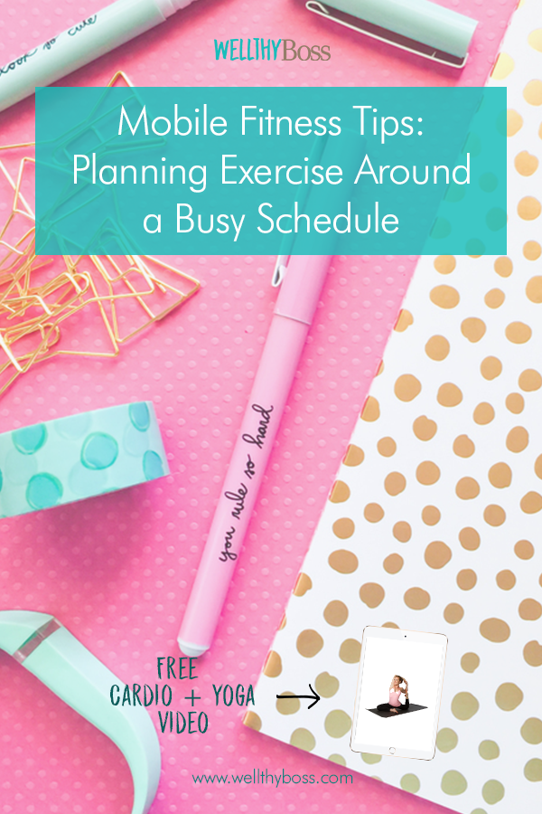 Mobile Fitness Tips Planning Exercise Around A Busy Schedule