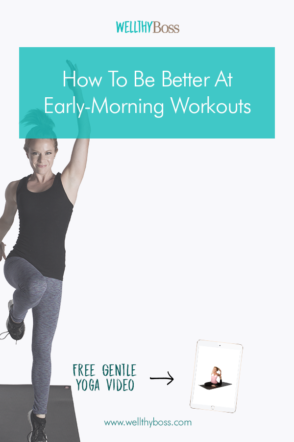 How To Be Better At Early Morning Workouts