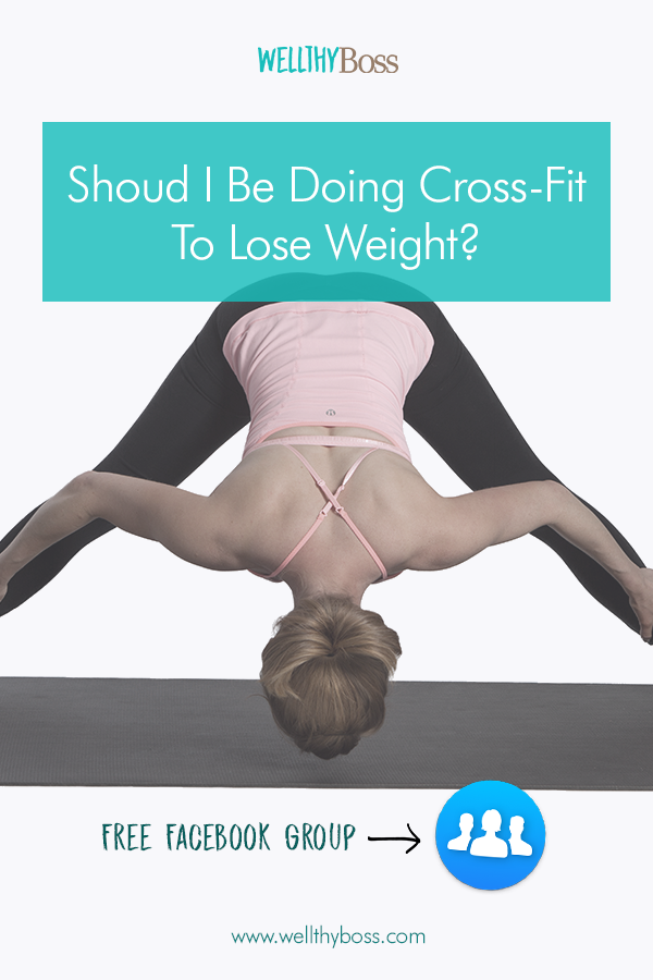 Should I Be Doing Cross-Fit To Lose Weight