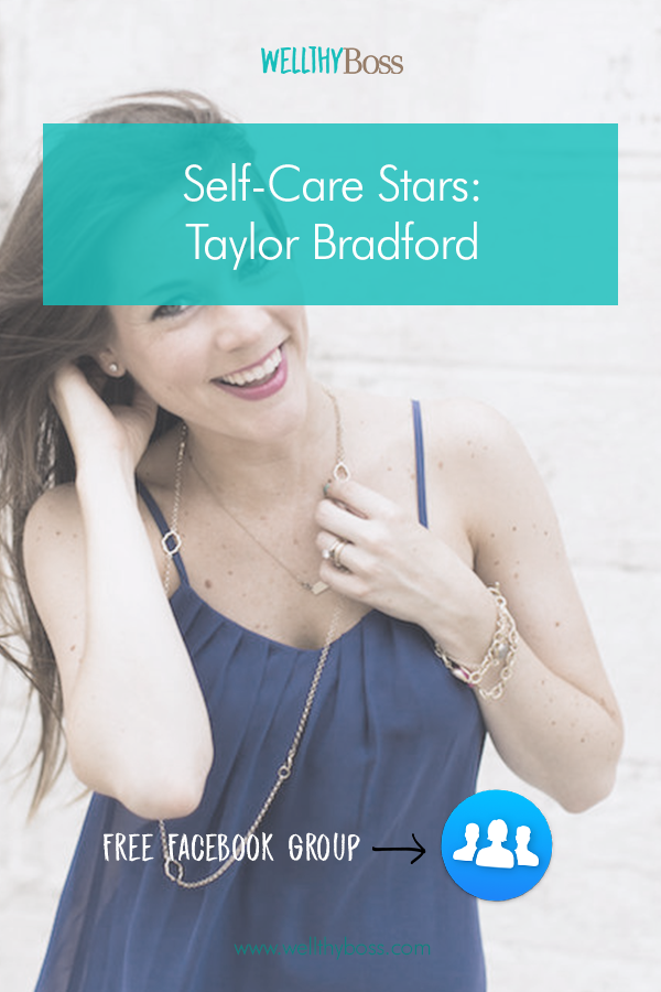 Self-Care Stars: Taylor Bradford