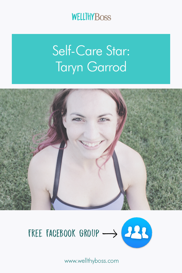 Self-Care Star: Taryn Garrod