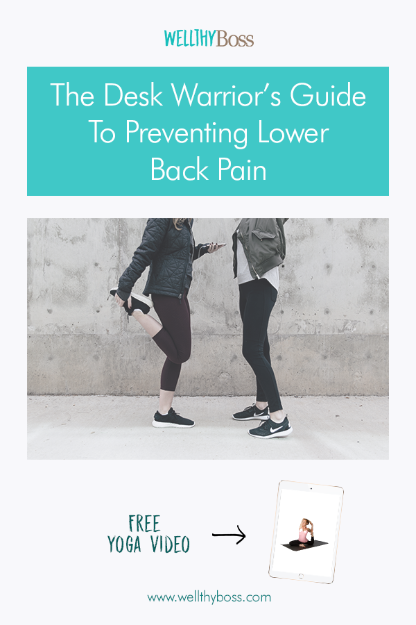 The Desk Warrior's Guide to Preventing Lower Back Pain