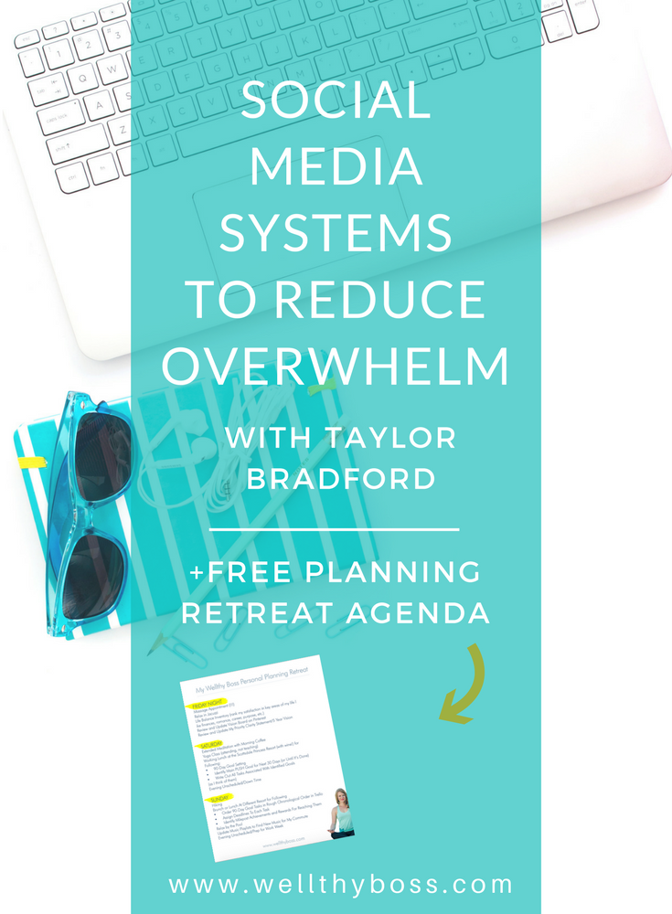 Social Media Systems to Reduce Overwhelm In Your Biz w/ Special Guest Taylor Bradford