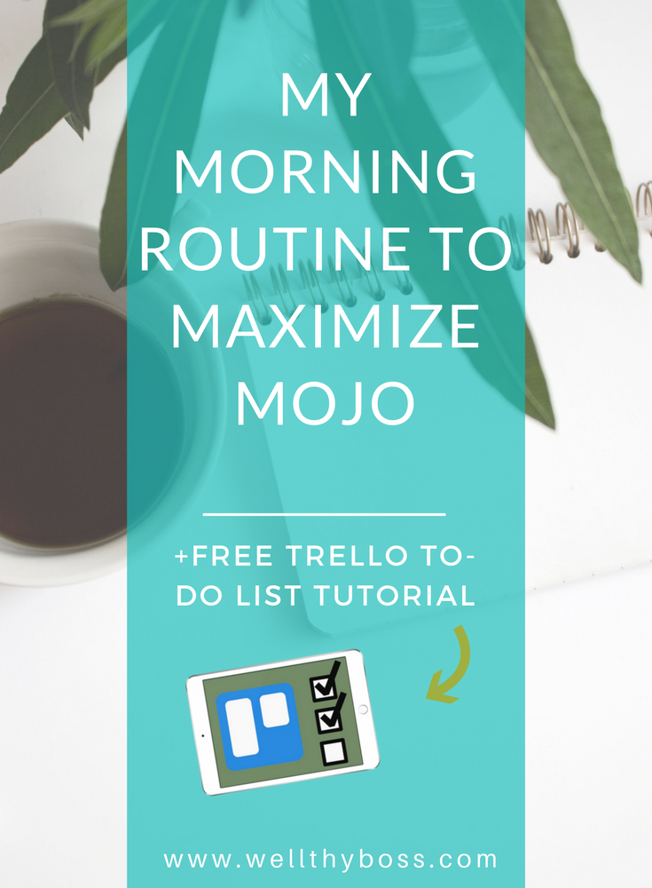 My Morning Routine to Maximize Mojo
