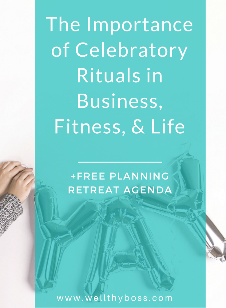 The Importance of Celebratory Rituals in Business, Fitness, & Life