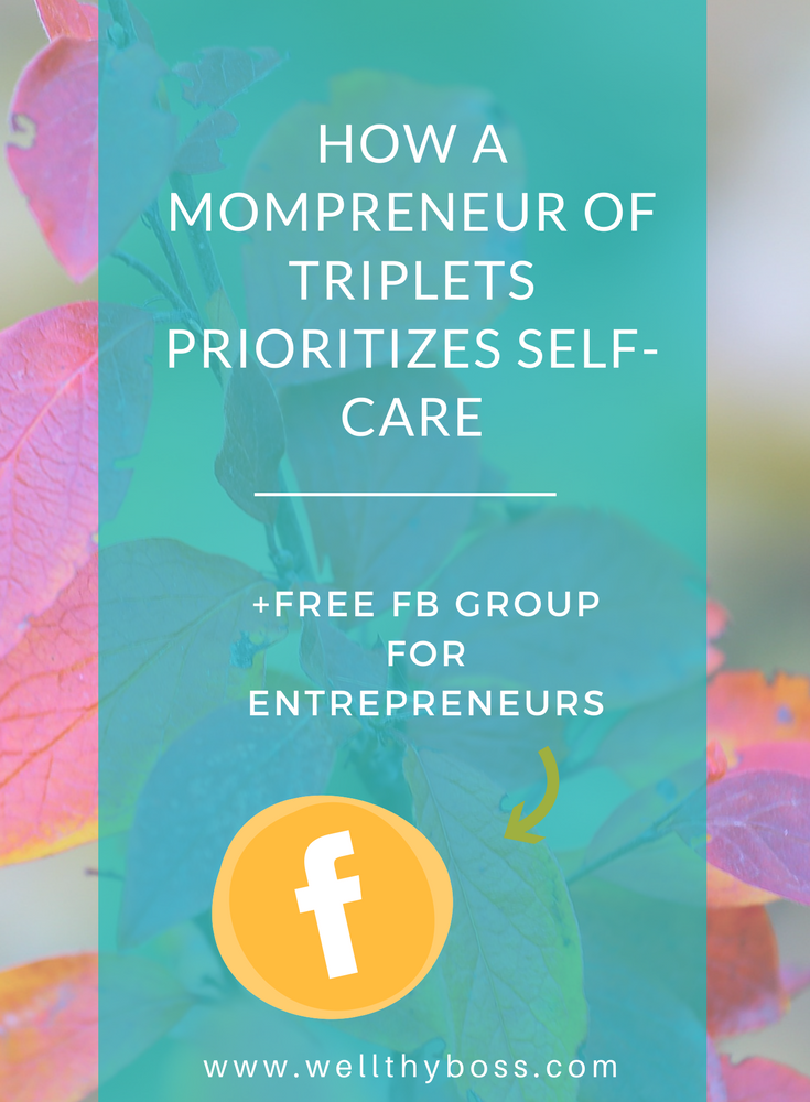 How This Mompreneur of Triplets Prioritizes Self-Care