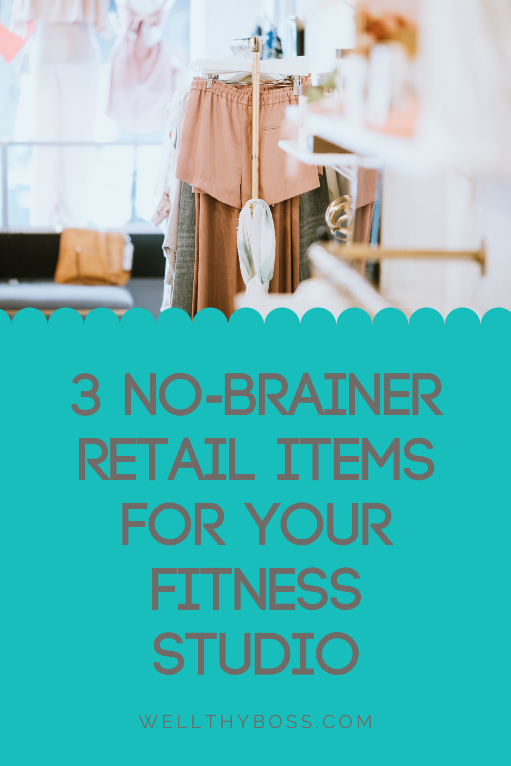 3 no-brainer retail items for your fitness studio